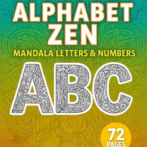 Alphabet Zen – 72 Mandala Letters & Numbers