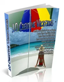 10 Creative Vacations PLR Articles