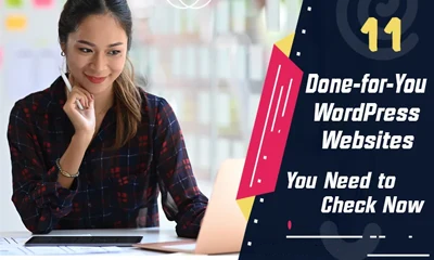 11 Done-for-You WordPress Websites You Need to Check Now